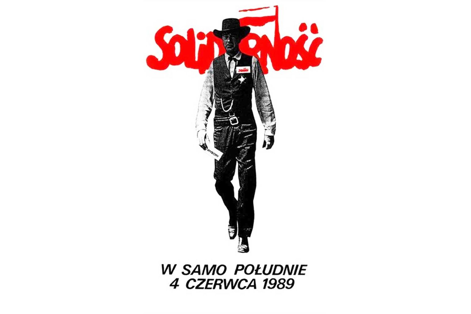 Plakat-legenda. Pojawił się o świcie 4 czerwca, stał się symbolem politycznej przemiany 1