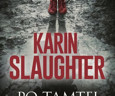 Karin Slaughter wraca z długo wyczekiwaną kontynuacją cyklu o Willu Trencie. Thriller "Po tamtej nocy" już w sprzedaży!