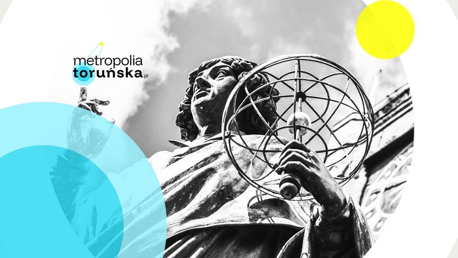 Metropolia na miarę odkryć Kopernika!