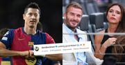 David Beckham zachwyca się... nagą klatą Roberta Lewandowskiego