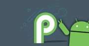 Android P Developer Preview oficjalnie. Co nowego?