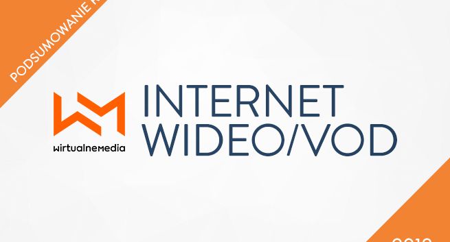 VoD i wideo w internecie - podsumowanie roku 2018, co w 2019?