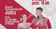 Wyjątkowe widowisko patriotyczne "Polonia Restituta" - charytatywnie dla Julka
