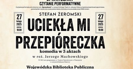 „Uciekła mi przepióreczka” powraca na scenę. Wyjątkowe czytanie performatywne w Lublinie