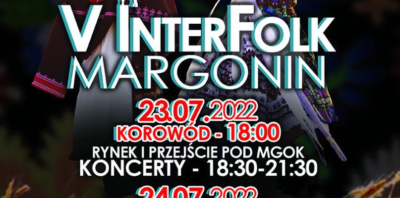 Zbliża się V InterFolk Margonin