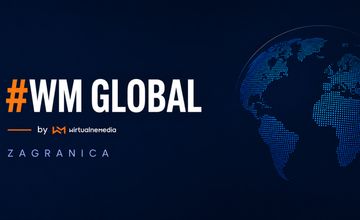 Ruszamy z #WM GLOBAL. Szybki przegląd newsów ze świata mediów i reklamy