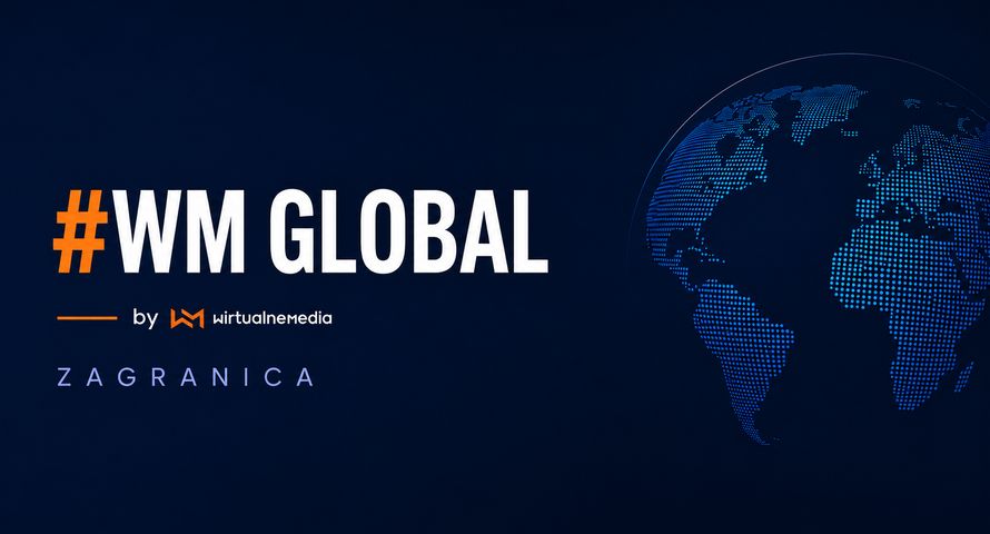 Ruszamy z #WM GLOBAL. Szybki przegląd newsów ze świata mediów i reklamy