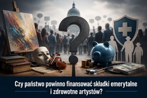 Publiczne pieniądze dla artystów? Trwa dyskusja o finansowaniu składek