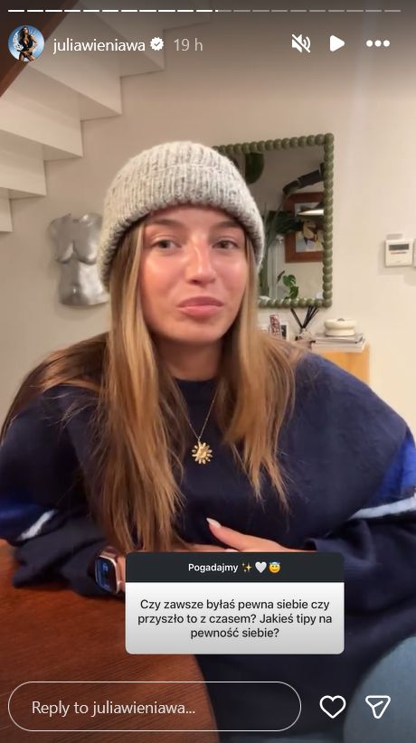 Julia Wieniawa o pewności siebie