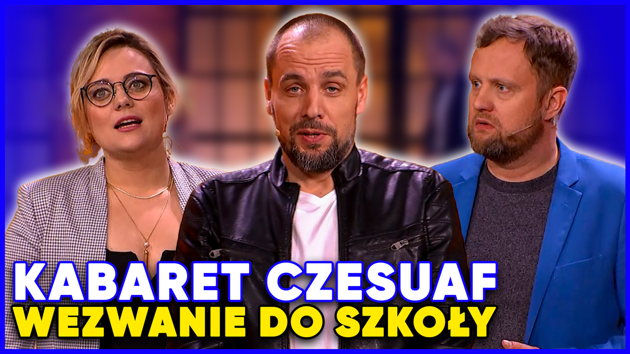 Kabaret Czesuaf przesadził. "Wezwanie do szkoły" to hit