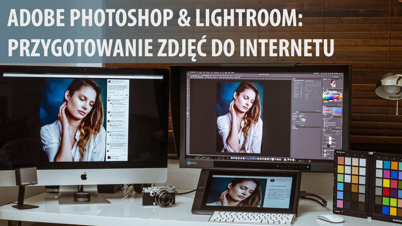 Oto najważniejsze, co powinieneś wiedzieć o przygotowaniu zdjęć do internetu [wideoporadnik]