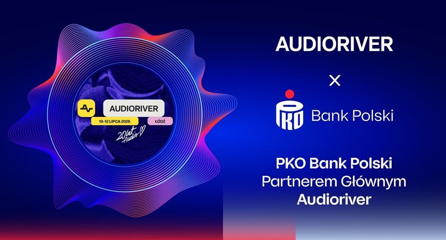 PKO BP sponsoruje kolejny festiwal muzyczny. Współpraca z Audioriver Festival 2026