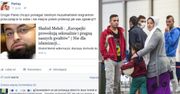 "Pikej" o imigrantach: "Nie miejcie potem pretensji, jak was ZGWAŁCĄ!"