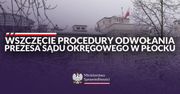 Płock: Procedura odwołania prezesa Sądu Okręgowego. Decyzja Ministerstwa Sprawiedliwości!