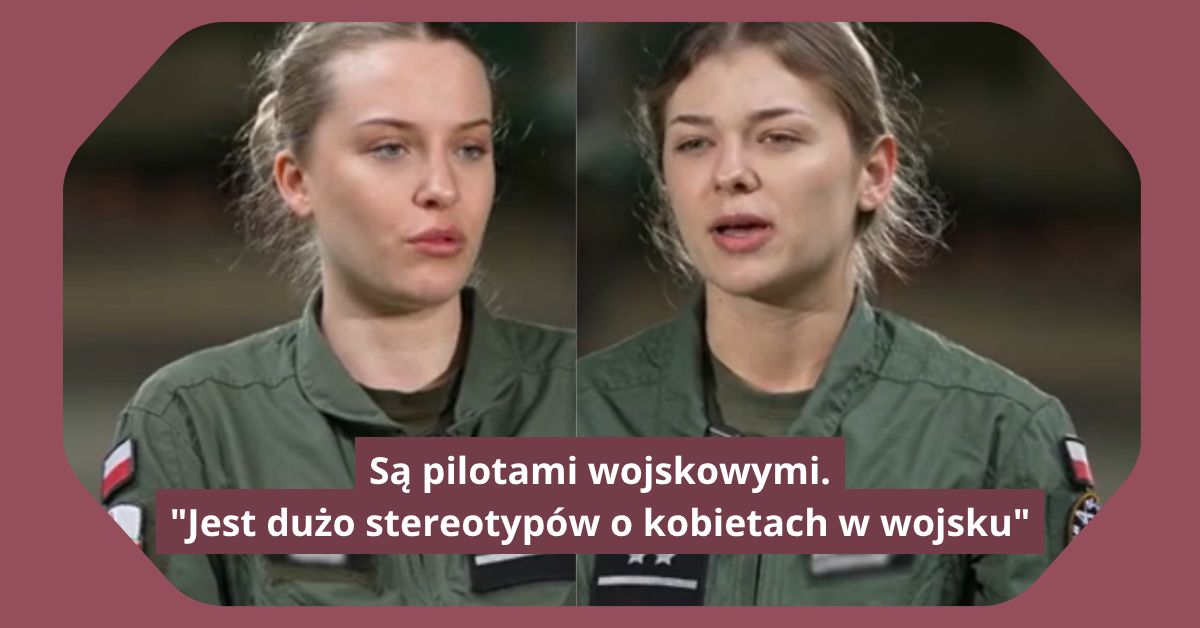 Są pilotami wojskowymi. "Jest dużo stereotypów o kobietach w wojsku"
