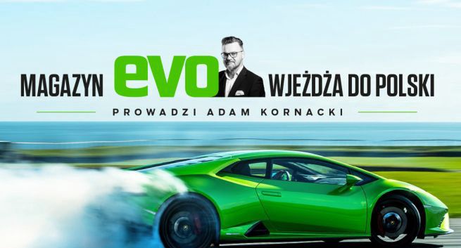 W Polsce debiutuje magazyn motoryzacyjny „EVO”. Naczelnym Adam Kornacki