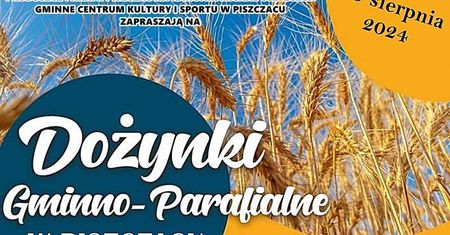 Dożynki w Piszczacu 2024. Występy zaproszonych zespołów. Zobacz godzinowy program
