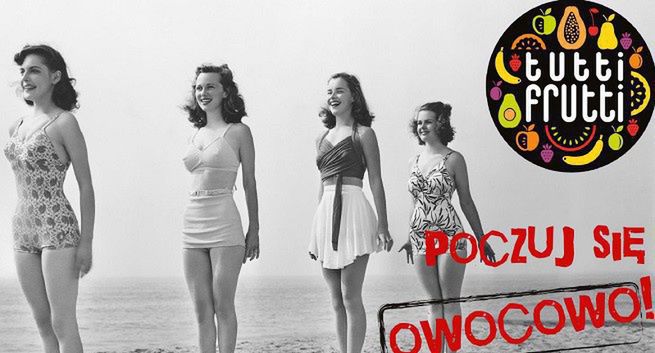 „Poczuj się owocowo!” w reklamach kosmetyków Tutti Frutti (wideo)