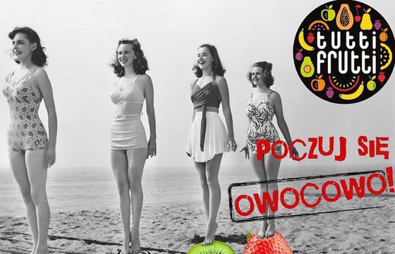 „Poczuj się owocowo!” w reklamach kosmetyków Tutti Frutti (wideo)