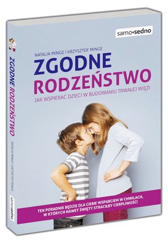 "Zgodne rodzeństwo" Natalia i Krzysztof Minge, Wydawnictwo Samo Sedno - recenzja