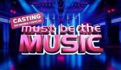 Ruszają nagrania do nowej edycji „Must be the music” w Polsacie