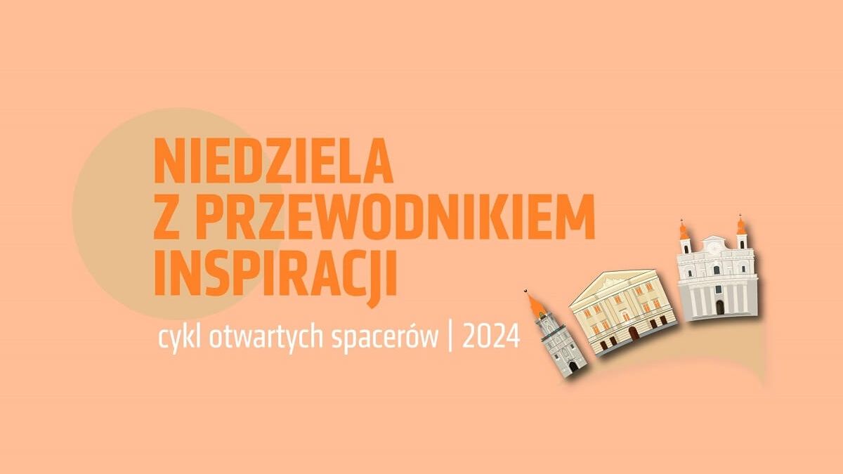 Spacer historią starego Lublina