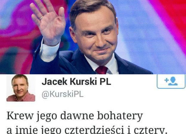 Jacek Kurski o Dudzie: "Imię jego czterdzieści i cztery!"