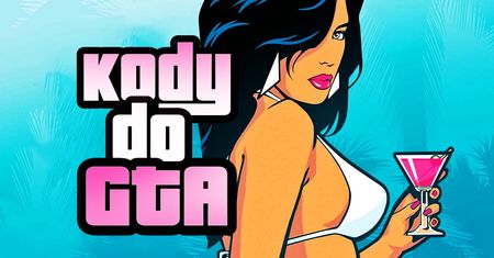 Kody do GTA 5, GTA 4 i GTA Trilogy Definitive Edition, czyli pełen zestaw ułatwień dla fanów serii