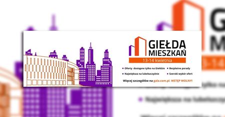 39. Giełda Mieszkań w Lublinie już 13-14 kwietnia 2024 r.
