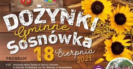 Dożynki w Sosnówce 2024. Gwiazdą wieczoru 2 plus 1. Zobacz godzinowy program
