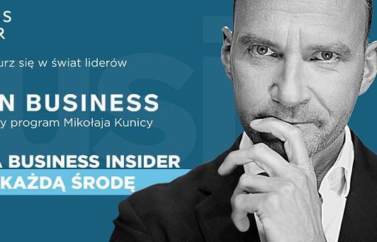Nowy program „In Business” Business Insider Polska, prowadzącym Mikołaj Kunica