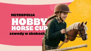 Galopem po przygodę! Metropolia Hobby Horse Cup już 30 maja w Gdańsku