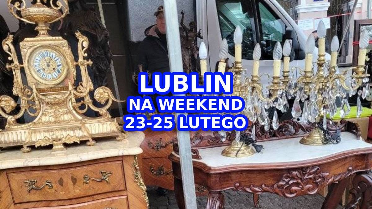 Lublin na weekend 23-25 lutego 2024 r.