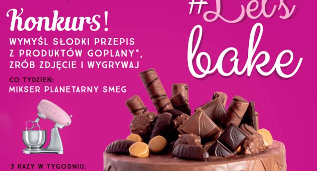 Goplana z konkursem „#Let's Bake!"