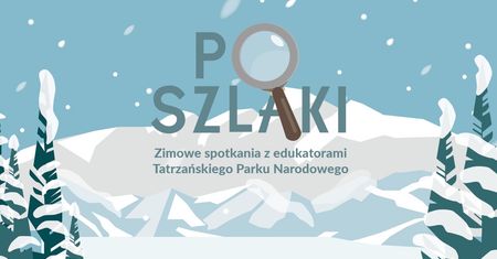 TPN zaprasza za zimowe PoSzlaki
