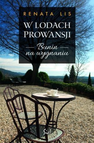 "W lodach Prowansji. Bunin na wygnaniu", Renata Lis