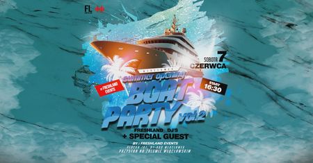Freshland Events zaprasza na BOAT PARTY vol. 2