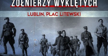 Marsz Pamięci Żołnierzy Wyklętych w Lublinie – upamiętnienie bohaterów ważnych dla regionu. Zaproszenie na uroczyste obchody