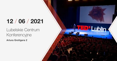 Konferencja TEDxLublin 2021 w formie online i stacjonarnej. Co czeka uczestników wydarzenia?