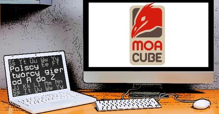 Polscy twórcy gier od A do Z: MoaCube