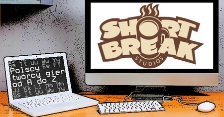 Polscy twórcy gier od A do Z: Shortbreak Studios
