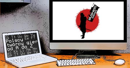 Polscy twórcy gier od A do Z: Bushido Games