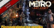 Metro: Last Light - Postapokaliptyczna perełka