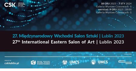 27. Międzynarodowy Wschodni Salon Sztuki Lublin 2023