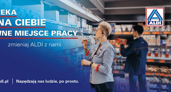 Aldi nową odsłoną kampanii employer brandingowej zachęca do pracy w swoich sklepach
