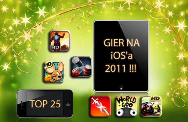 TOP 25 najlepszych gier na iOS-a w 2011 roku