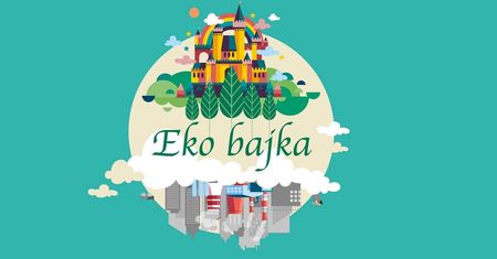Interaktywna „Eko bajka” – teatr i warsztaty ekologiczne dla dzieci i rodzin