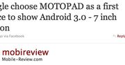 Motorola MOTOPAD pierwszym urządzeniem z Androidem 3.0?