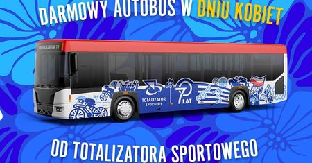 Prezent od Totalizatora Sportowego – darmowy autobus dla mieszkańców Lublina z okazji Dnia Kobiet