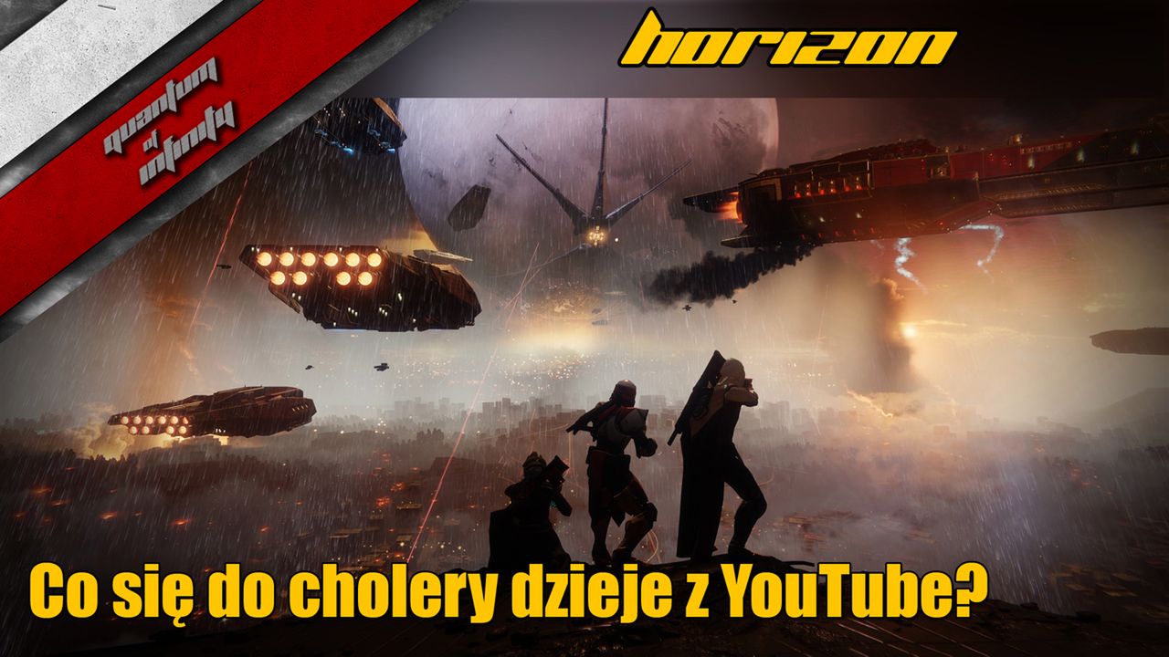 Horizon - Co się do cholery dzieje z YouTube?